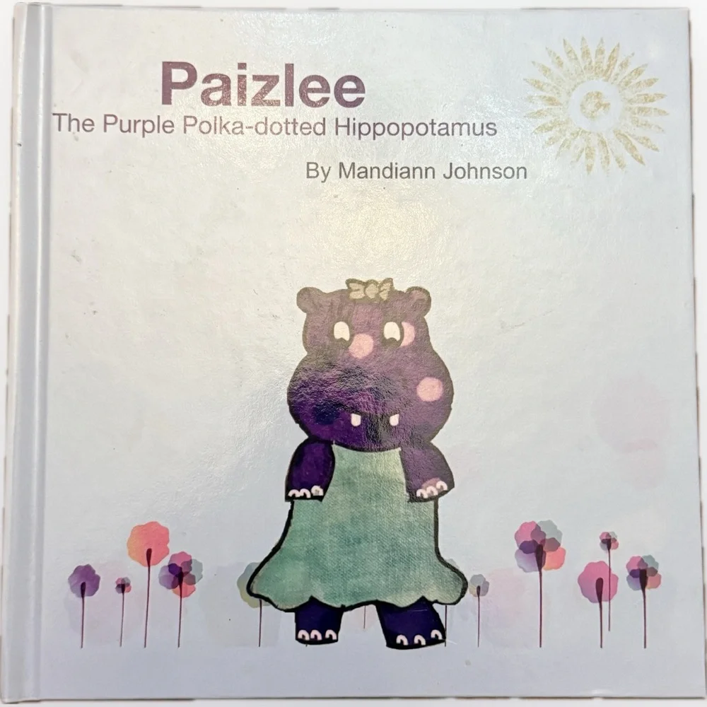 Paizlee The Purple Polka-Dotted Hippopotamus Hard Cover Book